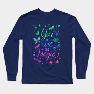 You are magic Long Sleeve T-Shirt